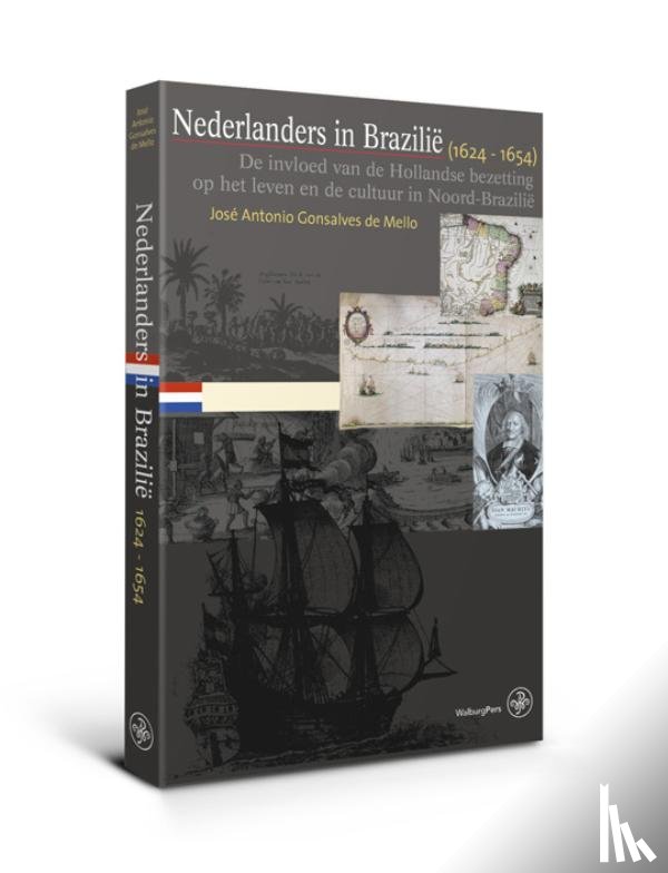 Mello, José Antonio Gonsalves de - Nederlanders in Brazilië (1624-1654)