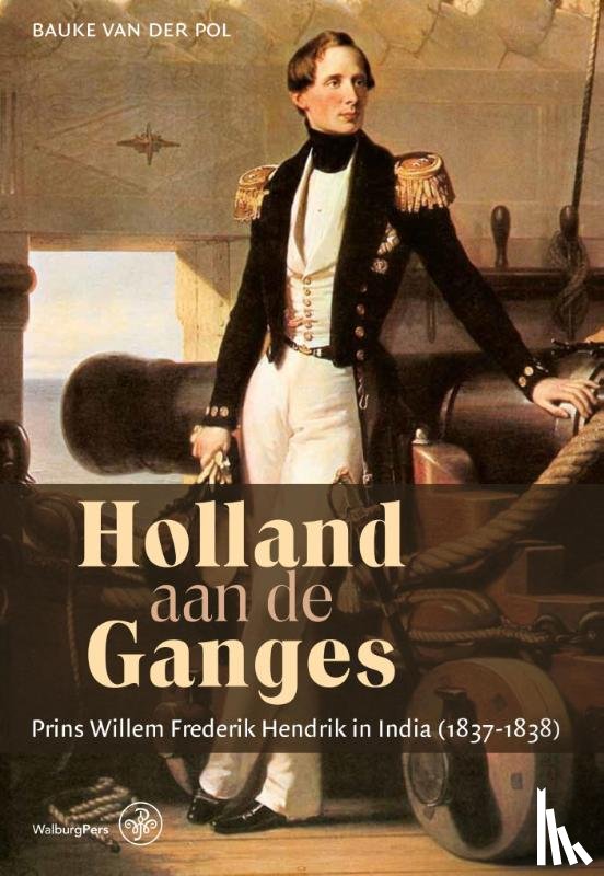 Pol, Bauke van der - Holland aan de Ganges
