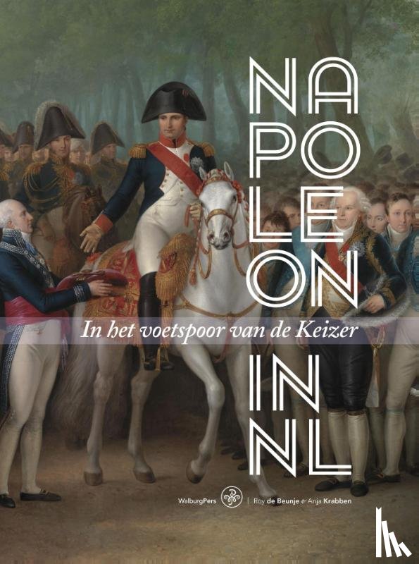 Beunje, Roy de, Krabben, Anja - Napoleon in Nederland