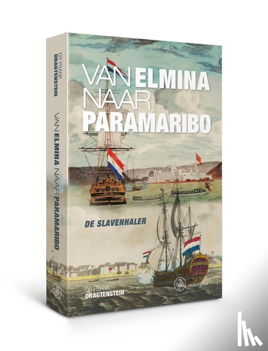Dragtenstein, Frank - Van Elmina naar Paramaribo
