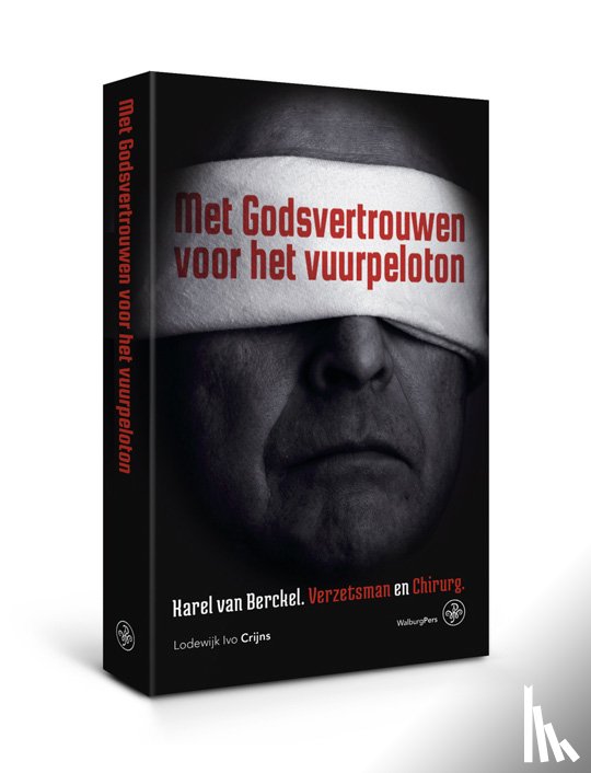 Crijns, Lodewijk Ivo - Met Godsvertrouwen voor het vuurpeloton
