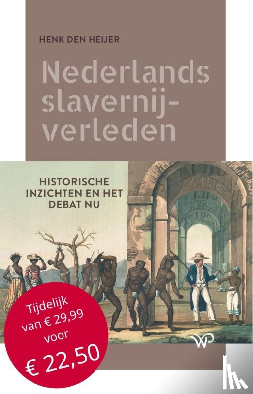 Heijer, Henk den - Nederlands slavernijverleden