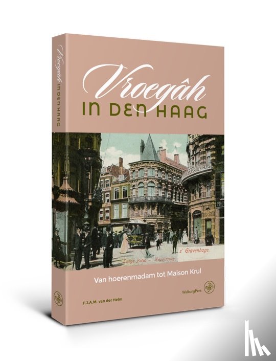 Helm, F.J.A.M. van der - Vroegâh in den Haag