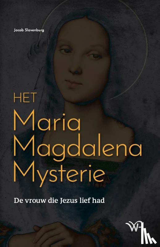 Slavenburg, Jacob - Het Maria Magdalena Mysterie