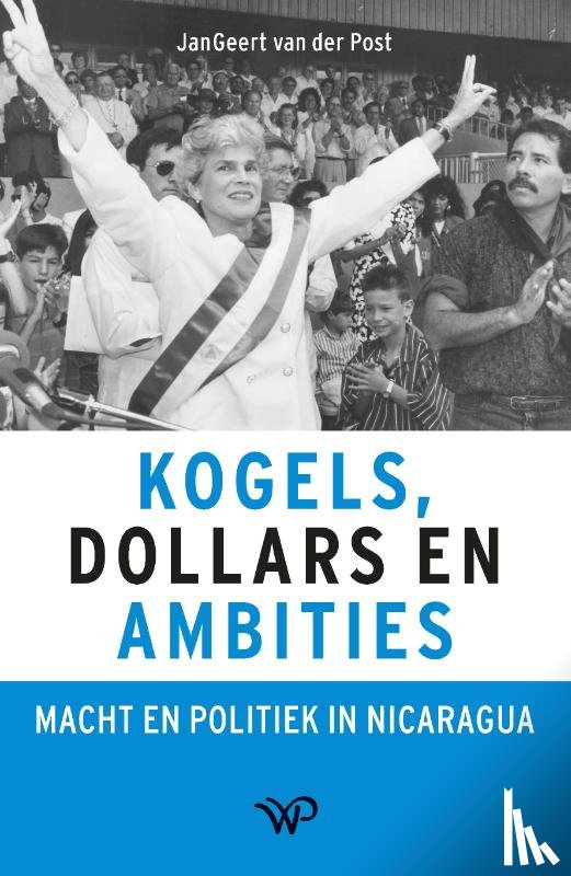 Post, Jangeert van der - Kogels, dollars en ambities