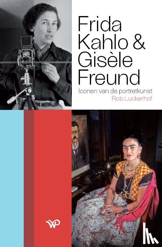 Luckerhof, Rob - Frida Kahlo en Gisèle Freund
