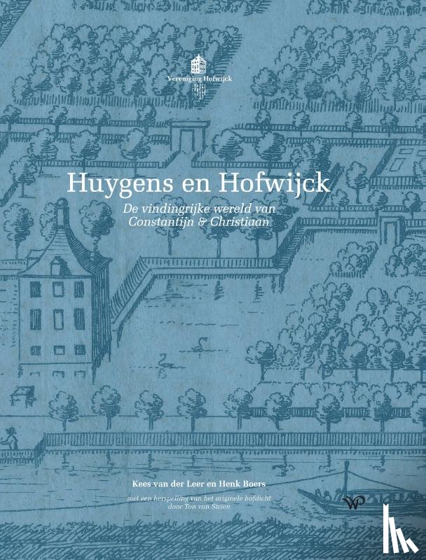 Leer, Kees van der, Boers, Henk - Huygens en Hofwijck