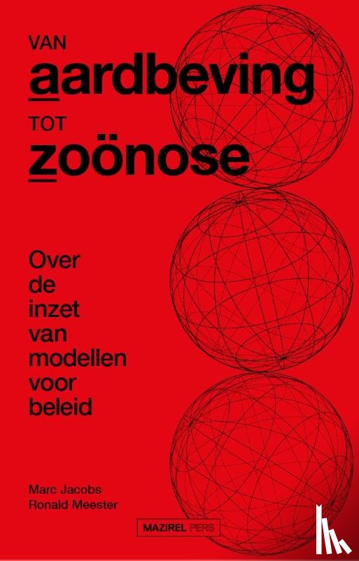Meester, Ronald, Jacobs, Marc - Van aardbeving tot zoönose