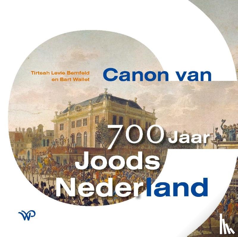 Levie Bernfeld, Tirtsah, Wallet, Bart - Canon van 700 jaar Joods Nederland