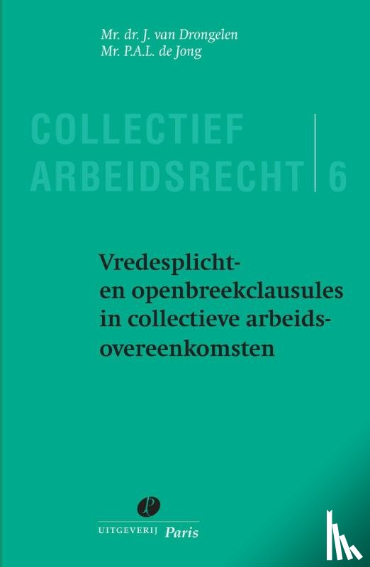 Drongelen, J. van, Jong, P.A.L. de - Vredesplicht- en openbreekclausules in collectieve arbeidsovereenkomsten