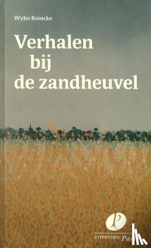 Reincke, Wybo - Verhalen bij de zandheuvel