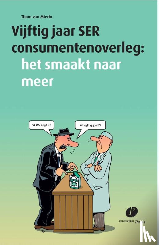 Mierlo, Thom van - Vijftig jaar SER consumentenoverleg