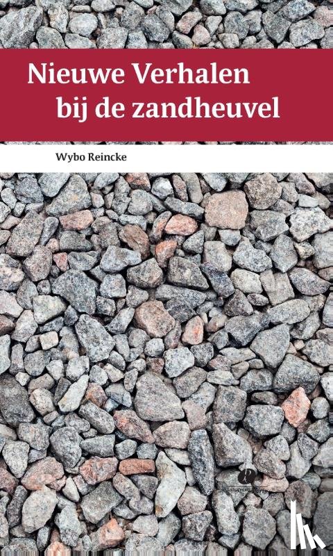 Reincke, Wybo - Nieuwe verhalen bij de zandheuvel