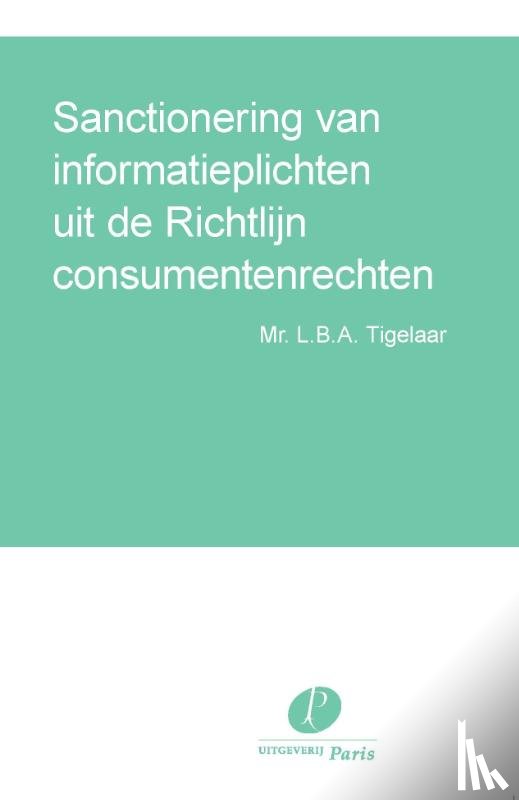 Tigelaar, L.B.A. - Sanctionering van informatieplichten uit de Richtlijn consumentenrechten