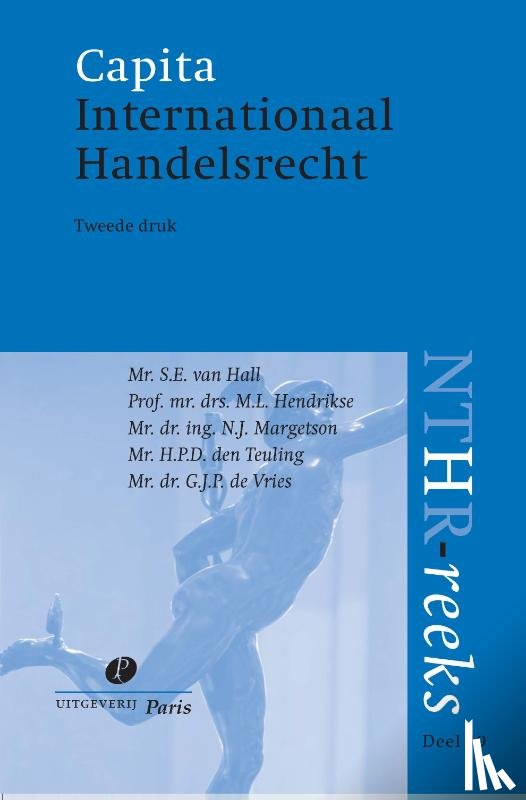 Hall, S.E. van, Hendrikse, M.L., Margetson, N.J., Teuling, H.P.D. den - Capita Internationaal Handelsrecht