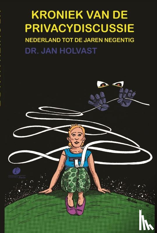 Holvast, J. - Kroniek van de Privacydiscussie
