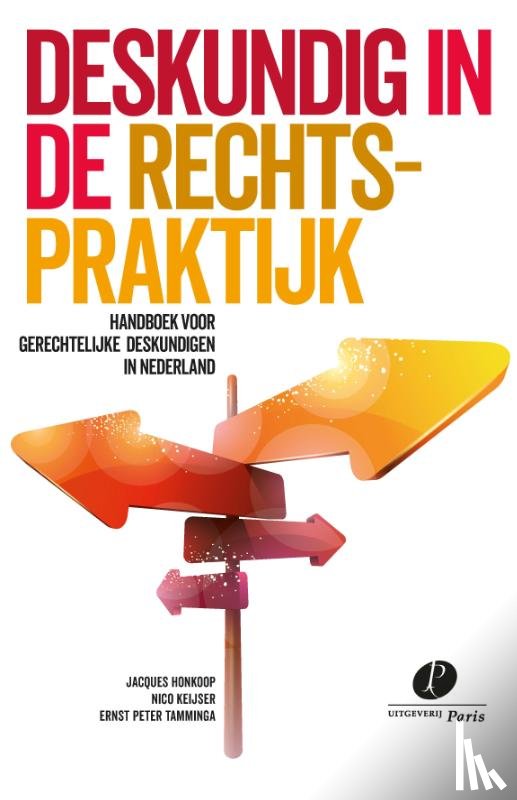 Honkoop, Jacques, Keijser, Nico, Tamminga, Ernst Peter - Deskundig in de rechtspraktijk