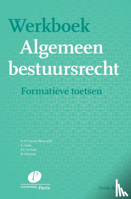 Azimi, A., Dam, R.J. van, Harmsen, M. - Werkboek Algemeen bestuursrecht