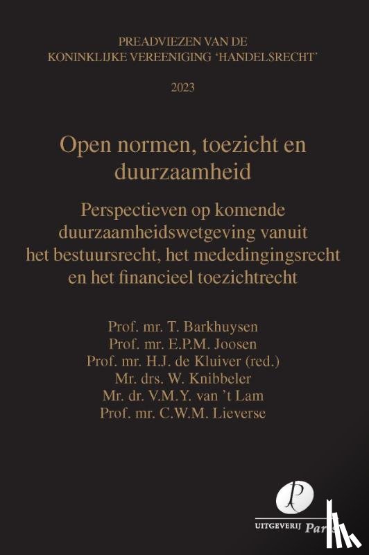 Barkhuysen, T., Joosen, E.P.M., Knibbeler, W., ’t Lam, V.M.Y. van, Lieverse, C.W.M. - Open normen, toezicht en duurzaamheid