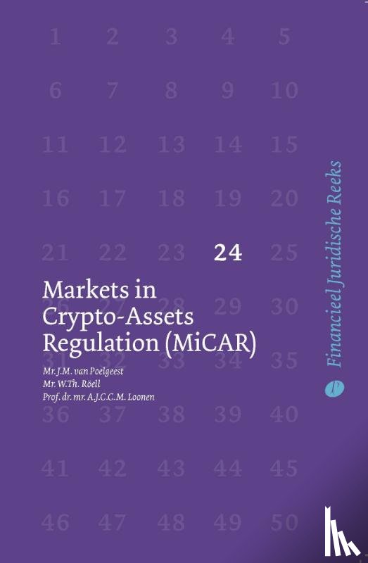 Loonen, A.J.C.C.M., Poelgeest, J.M. van, Roëll, W.Th. - Markets in Crypto-Assets Regulation (MiCAR)