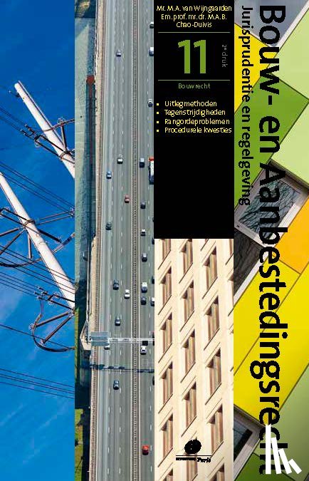 Wijngaarden, M.A. van, Chao-Duivis, M.A.B. - Serie Bouw- en Aanbestedingsrecht 11 Jurisprudentie en regelgeving