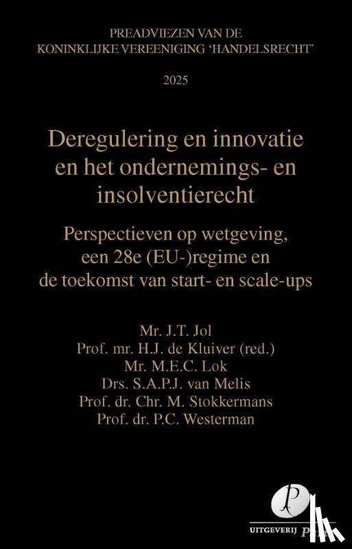 Melis, S. van, Stokkermans, Chr.M., Jol, J., Westerman, P.C., Lok, M.E.C. - Deregulering en innovatie in het ondernemings- en insolventierecht