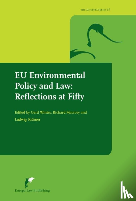 Krämer, Ludwig, Macrory, Richard, Winter, Gerd - EU Environmental Policy and Law: Reflections at Fifty