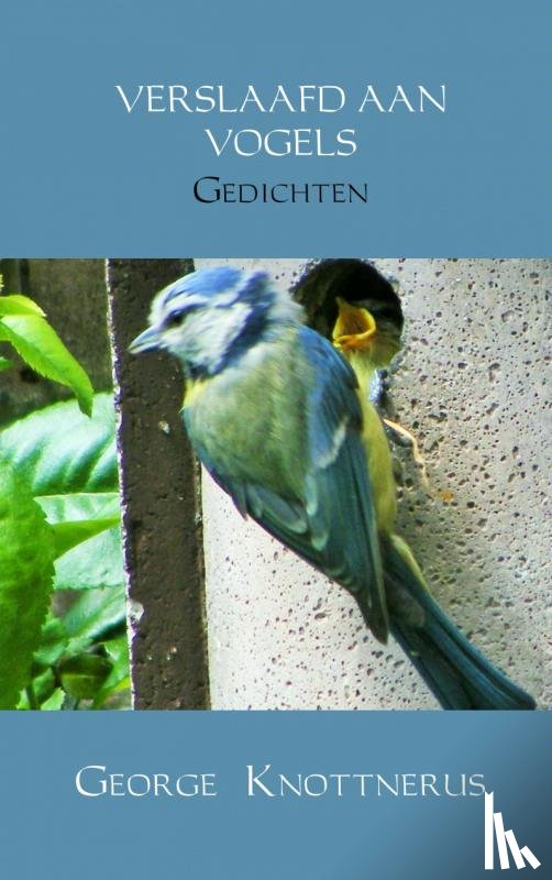 Knottnerus, George - Verslaafd aan vogels
