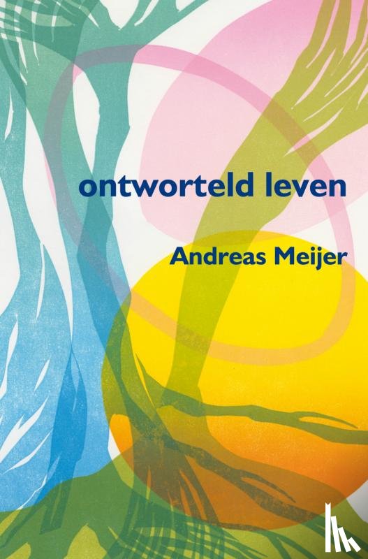 Meijer, Andreas - Ontworteld leven