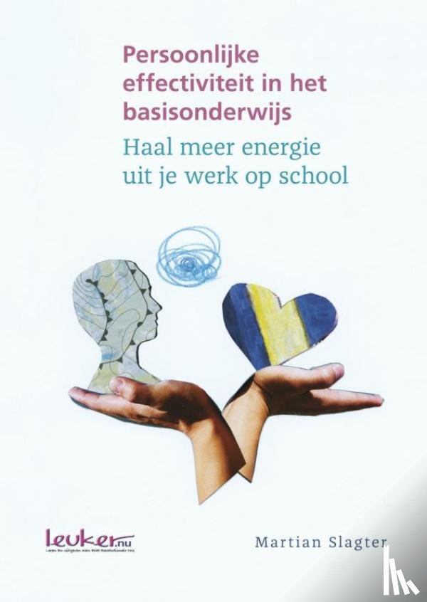 Slagter, Martian - Persoonlijke effectiviteit in het basisonderwijs