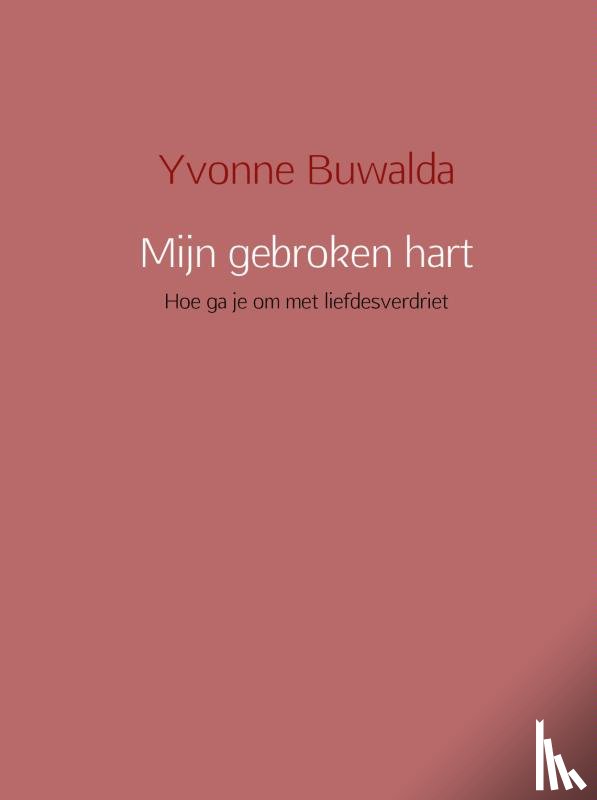 Buwalda, Yvonne - Mijn gebroken hart