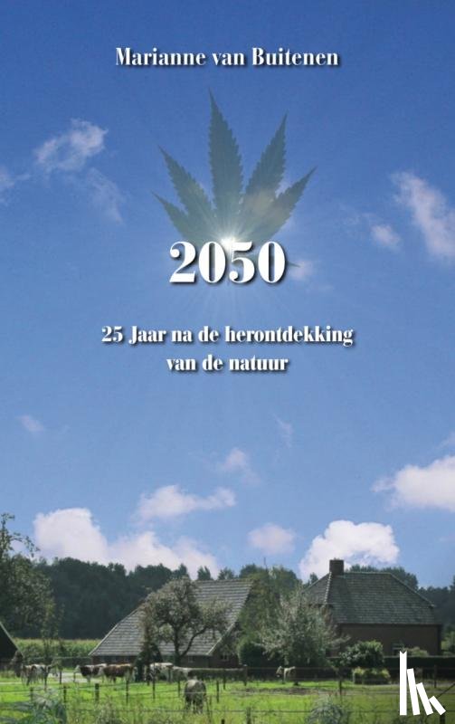 van Buitenen, Marianne - '2050' - 25 Jaar na de herontdekking van de natuur