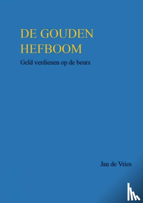 de Vries, Jan - DE GOUDEN HEFBOOM