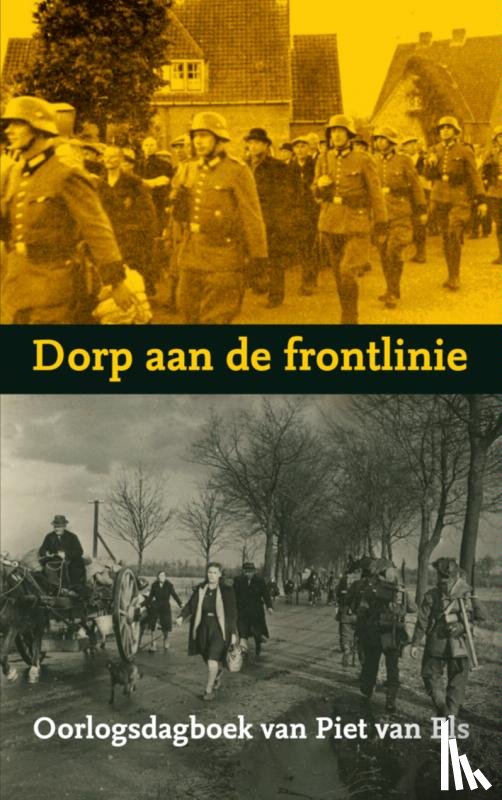 Els, Piet van - Dorp aan de frontlinie