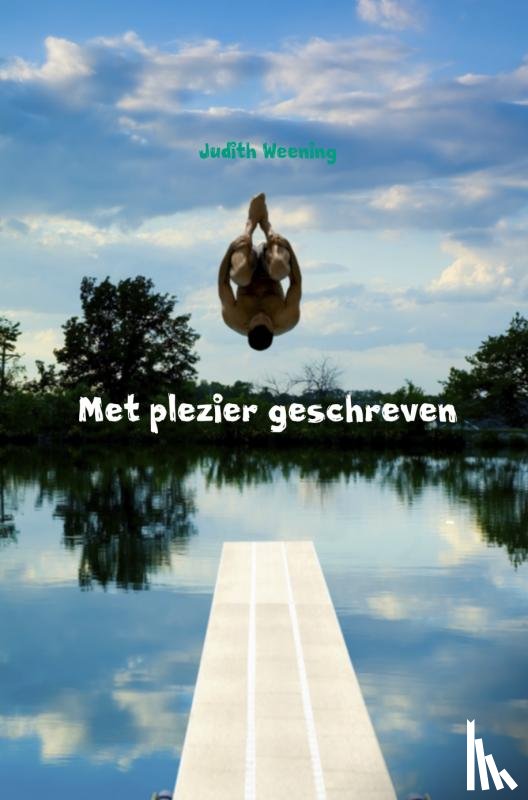 Weening, Judith - Met plezier geschreven