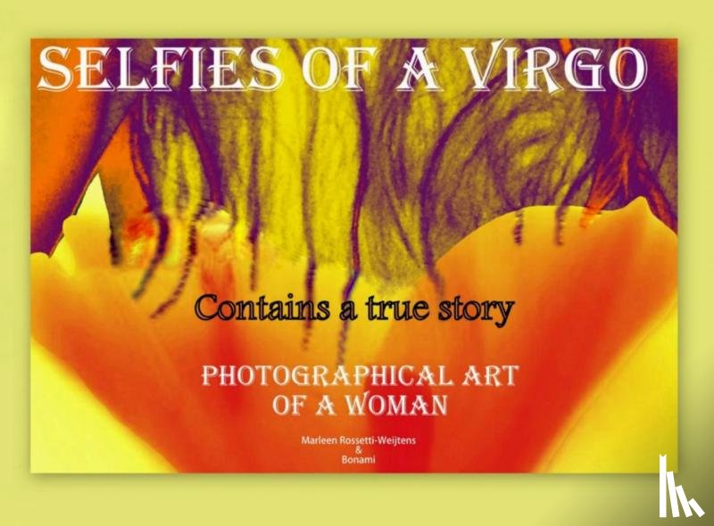 Rossetti, Marleen - Selfies of a virgo