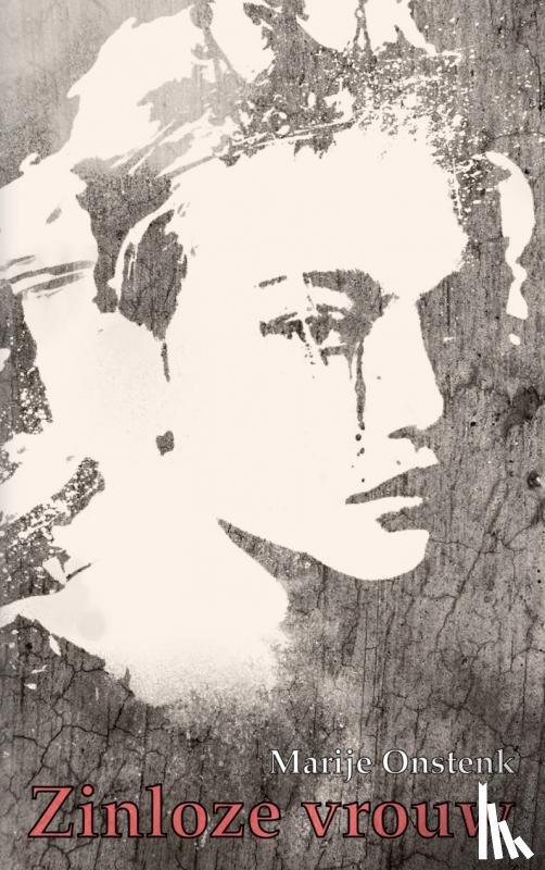 Onstenk, Marije - Zinloze vrouw