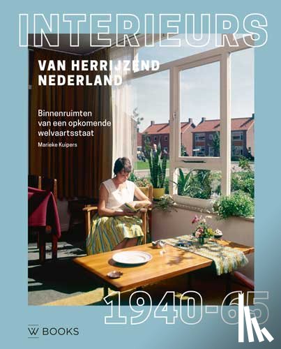 Kuipers, Marieke - Interieurs van herrijzend Nederland 1940-1965