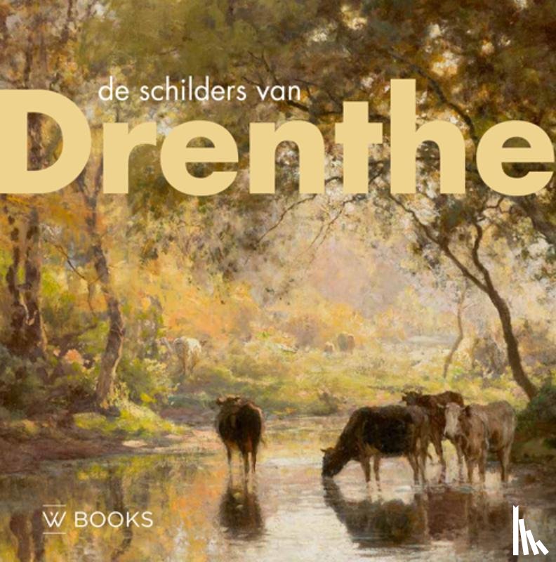 Rens, Annemiek - De schilders van Drenthe