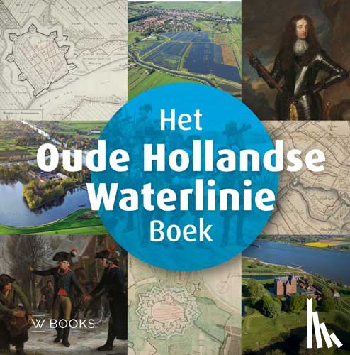 Enderink, Sander - Het Oude Hollandse Waterlinie Boek