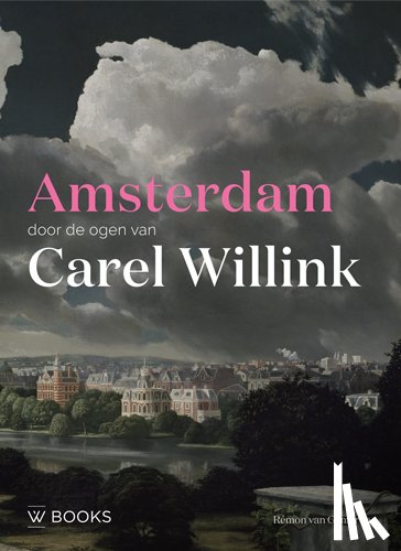 Gemeren, Rémon van - Amsterdam door de ogen van Carel Willink