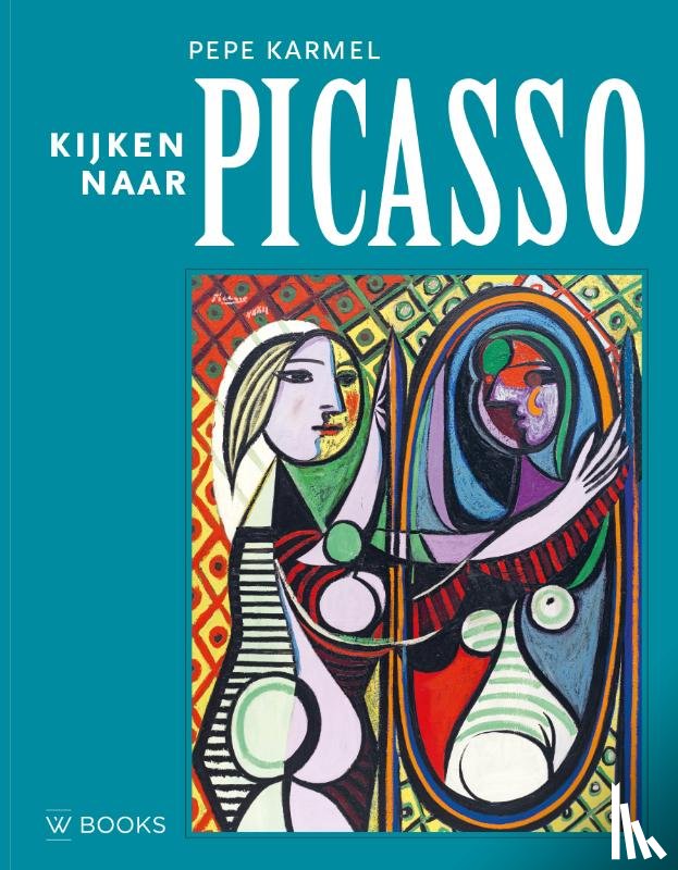 Karmel, Pepe - Kijken naar Picasso