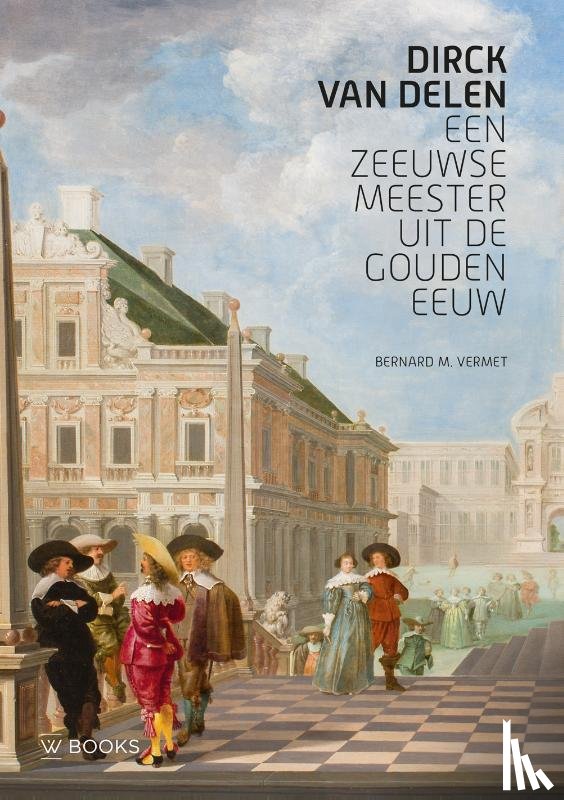 Vermet, Bernard - Dirck van Delen