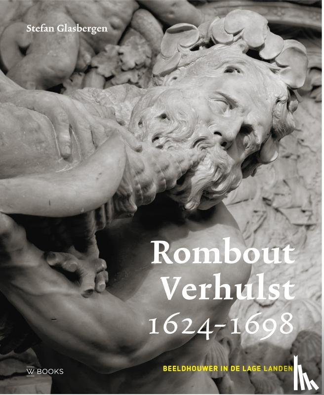 Glasbergen, Stefan - Rombout Verhulst 1624-1698