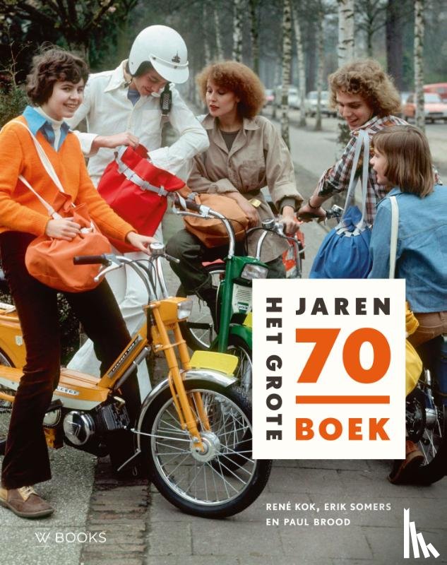 Kok, René, Somers, Erik, Brood, Paul - Het Grote Jaren 70 Boek (midsize)