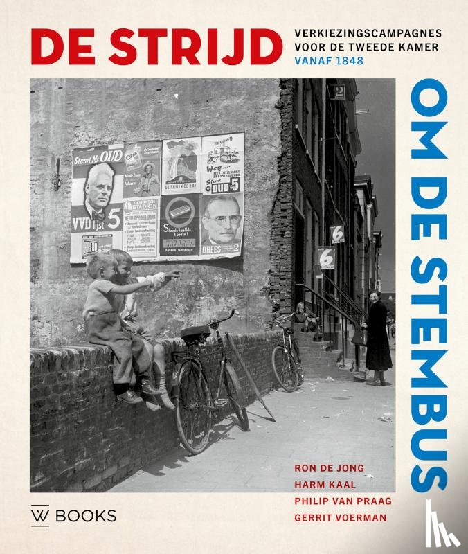Jong, Ron de, Kaal, Harm, Praag, Philip van, Voerman, Gerrit - De strijd om de stembus