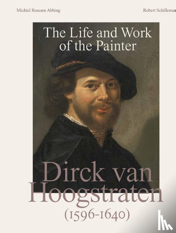 Roscam Abbing, Michiel, Schillemans, Robert - Dirck van Hoogstraten