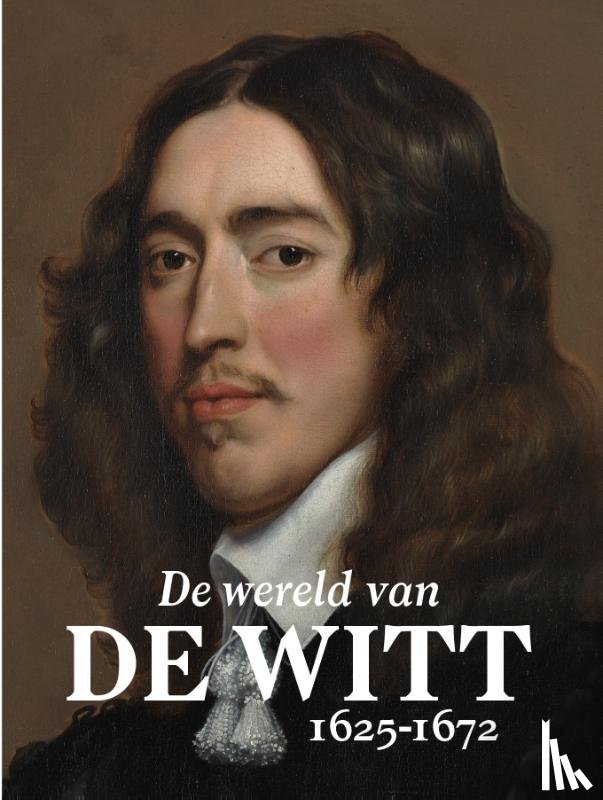 Eekhout, Marianne, Huysman, Ineke, Panhuysen, Luc, Tol, Jean-Marc van - De wereld van De Witt