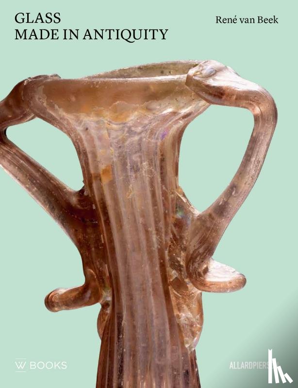 Beek e.a., René van - Glass, made in antiquity