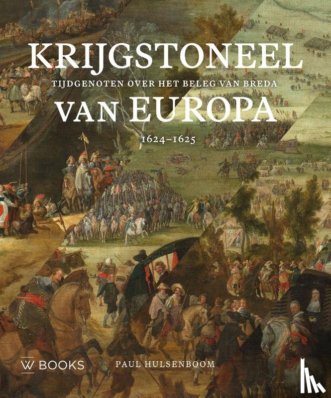 Hulsenboom, Paul - Krijgstoneel van Europa